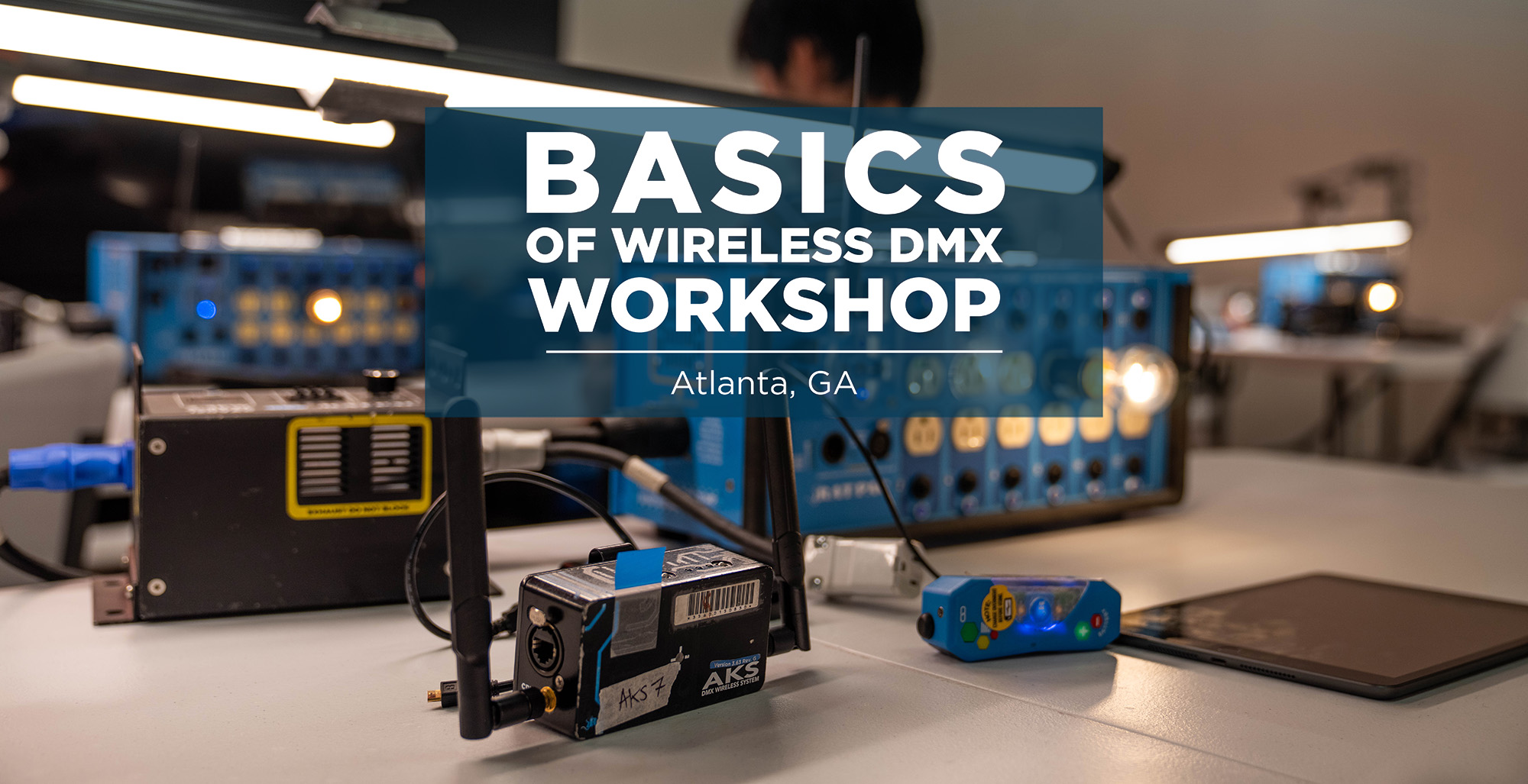 Basics of Wireless DMX Workshop in Atlanta - Ratpac Controls